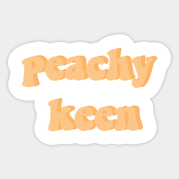Peachy Keen Peach Sticker Teepublic